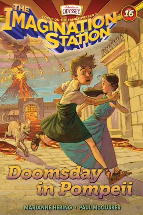 Cover of the book Doomsday in Pompeii by Marianne Hering, Paul McCusker, Focus on the Family