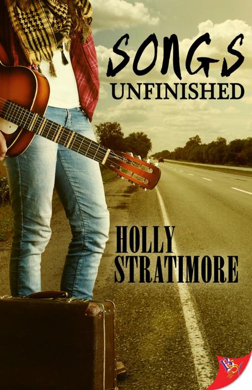 Cover of the book Songs Unfinished by Holly Stratimore, Bold Strokes Books