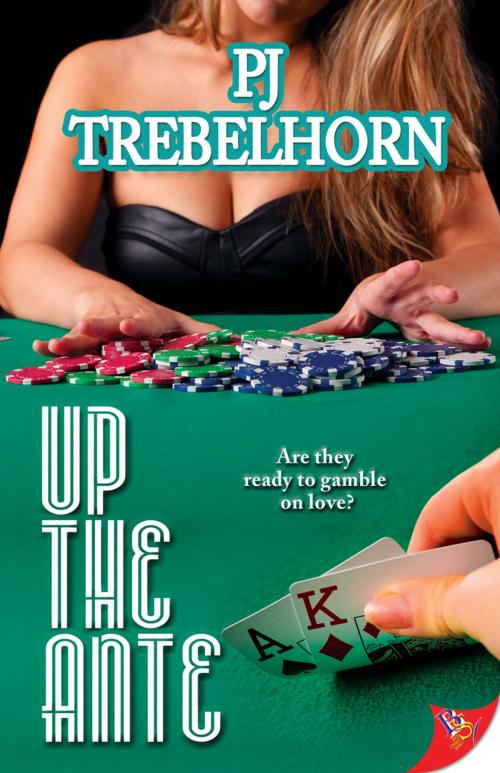 Cover of the book Up the Ante by P. J. Trebelhorn, Bold Strokes Books