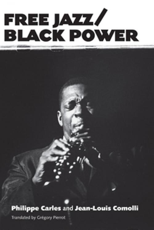 Cover of the book Free Jazz/Black Power by Philippe Carles, Jean-Louis Comolli, University Press of Mississippi