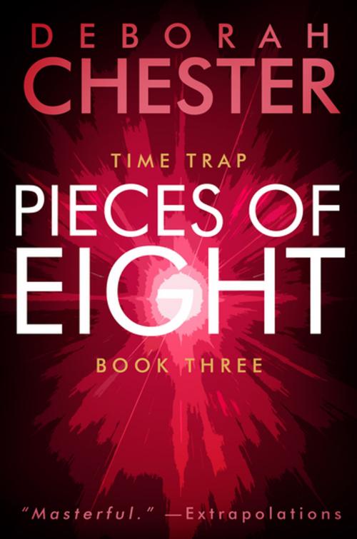 Cover of the book Pieces of Eight by Deborah Chester, Diversion Books