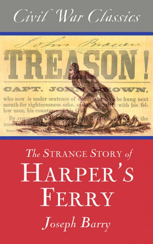 Cover of the book The Strange Story of Harper's Ferry (Civil War Classics) by Joseph Barry, Civil War Classics, Diversion Books