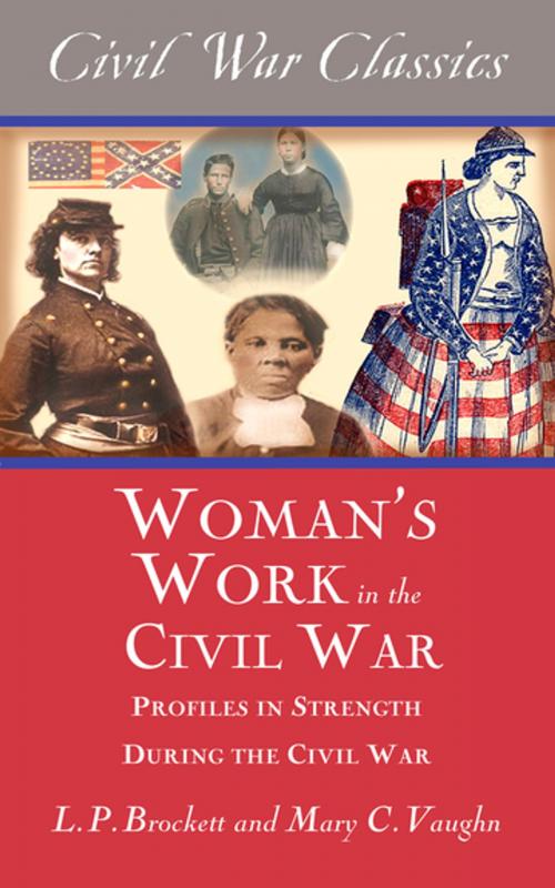 Cover of the book Women's Work in the Civil War (Civil War Classics) by L.P. Brockett, Mary C. Vaughn, Civil War Classics, Diversion Books