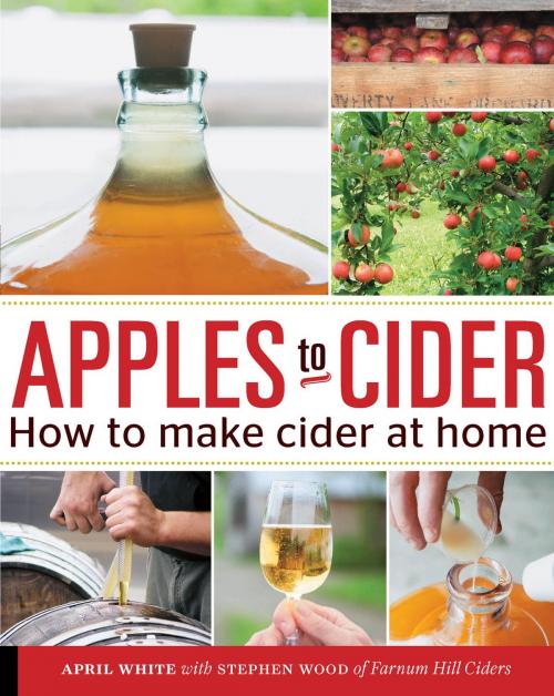 Cover of the book Apples to Cider by April White, Quarry Books