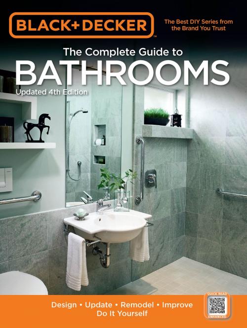 Cover of the book Black & Decker The Complete Guide to Bathrooms, Updated 4th Edition by Editors of Cool Springs Press, Cool Springs Press