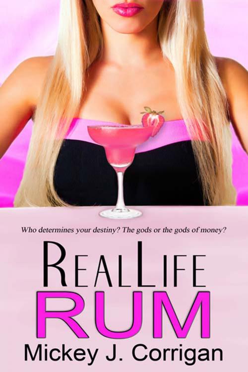 Cover of the book RealLife Rum by Mickey J. Corrigan, The Wild Rose Press, Inc.