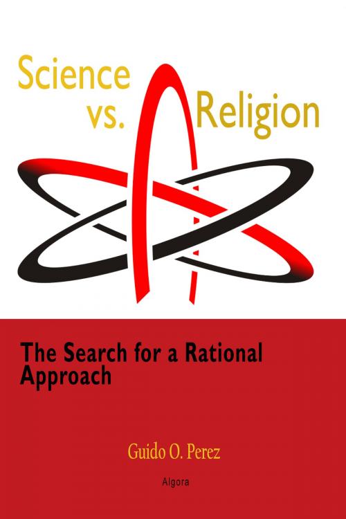 Cover of the book Science vs. Religion: by Guido O. Perez, Algora Publishing