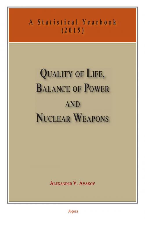 Cover of the book Quality of Life, Balance of Power, and Nuclear Weapons (2015) by Alexander V. Avakov, Algora Publishing