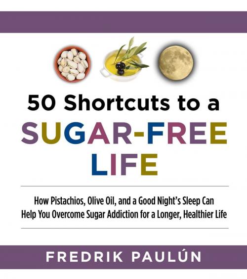 Cover of the book 50 Shortcuts to a Sugar-Free Life by Fredrik Paulún, Skyhorse