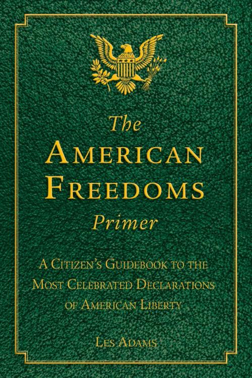 Cover of the book The American Freedoms Primer by Les Adams, Skyhorse