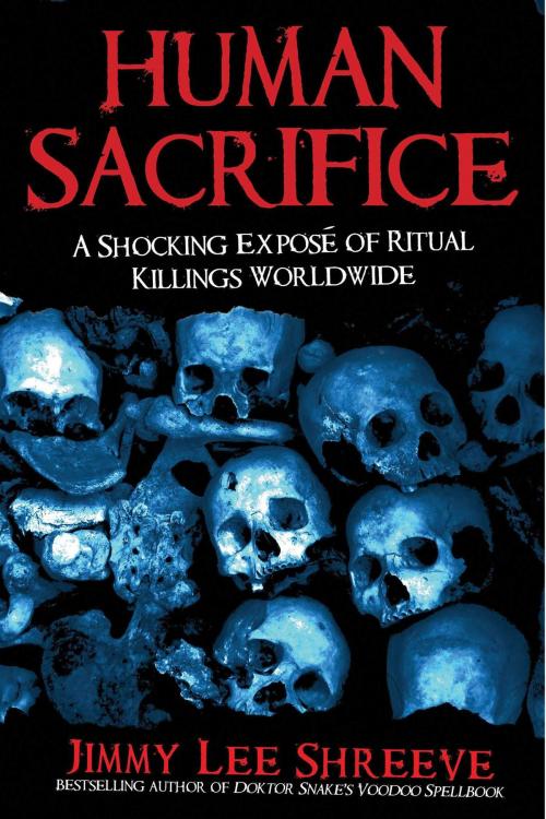 Cover of the book Human Sacrifice by Jimmy Lee Shreeve, Skyhorse