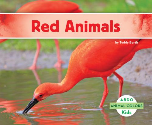 Cover of the book Red Animals by Teddy Borth, ABDO