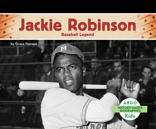 Cover of the book Jackie Robinson: Baseball Legend by Grace Hansen, ABDO