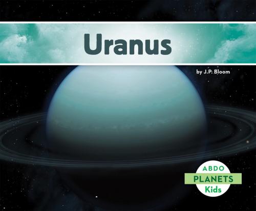 Cover of the book Uranus by J.P. Bloom, ABDO