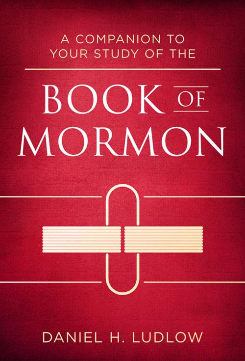 Cover of the book A Companion to Your Study of the Book of Mormon by Daniel H. Ludlow, Deseret Book Company