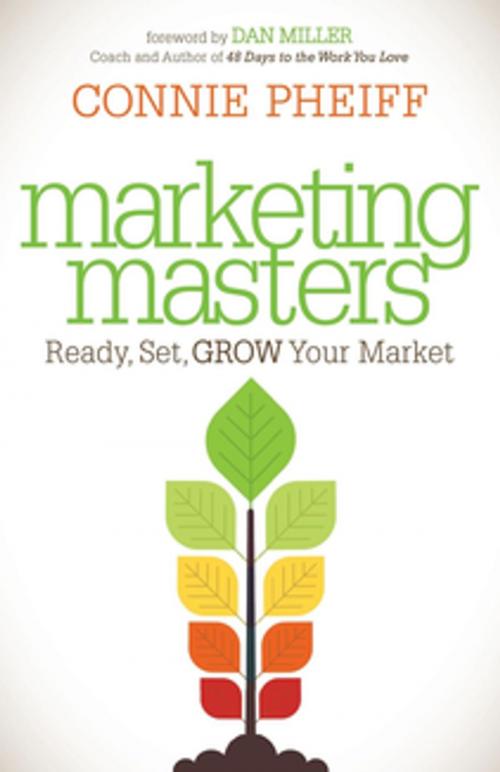 Cover of the book Marketing Masters by Connie Pheiff, Morgan James Publishing