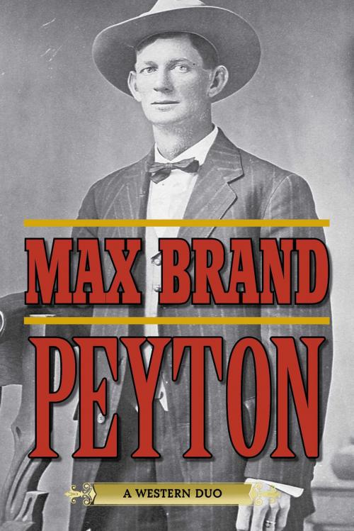 Cover of the book Peyton by Max Brand, Skyhorse