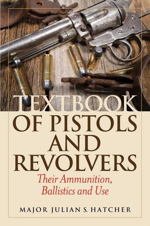 Cover of the book Textbook of Pistols and Revolvers by Julian S. Hatcher, Skyhorse