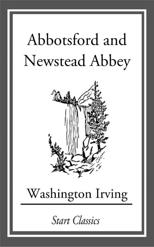 Cover of the book Abbotsford and Newstead Abbey by Washington Irving, Start Classics