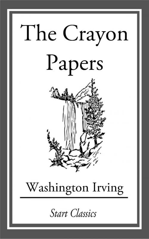 Cover of the book The Crayon Papers by Washington Irving, Start Classics