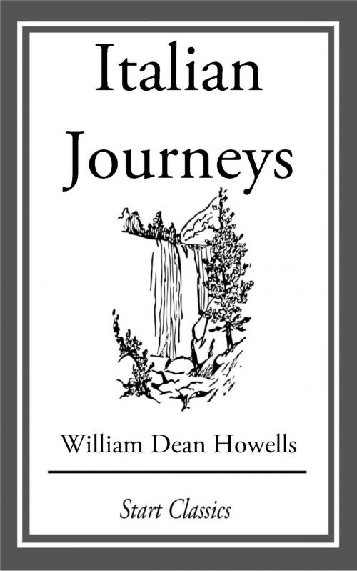 Cover of the book Italian Journeys by William Dean Howells, Start Classics
