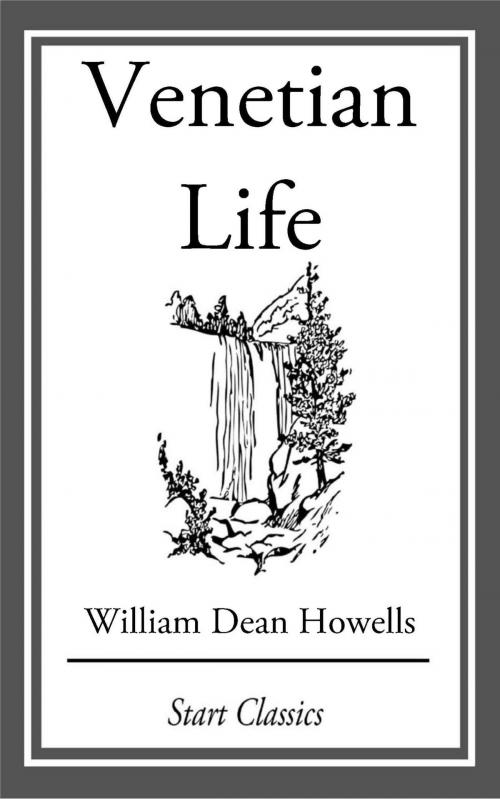 Cover of the book Venetian Life by William Dean Howells, Start Classics