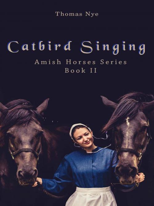 Cover of the book Catbird Singing by Thomas Nye, Crosslink Publishing