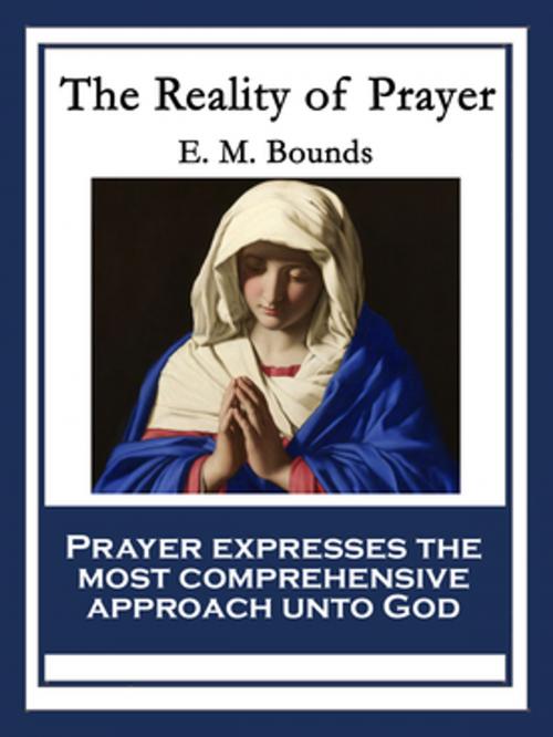 Cover of the book The Reality of Prayer by E. M. Bounds, Wilder Publications, Inc.