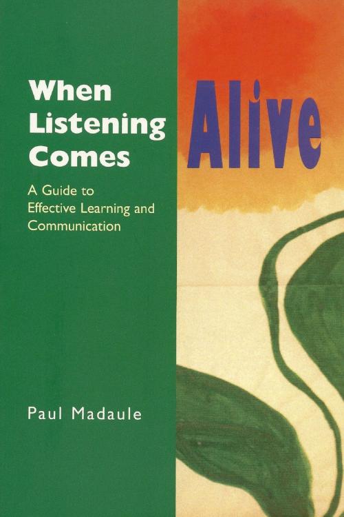 Cover of the book When Listening Comes Alive by Paul Madaule, Publish Green