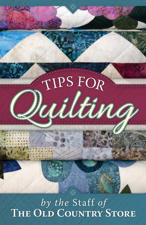 Cover of the book Tips for Quilting by The Staff Of The Old Country, Good Books