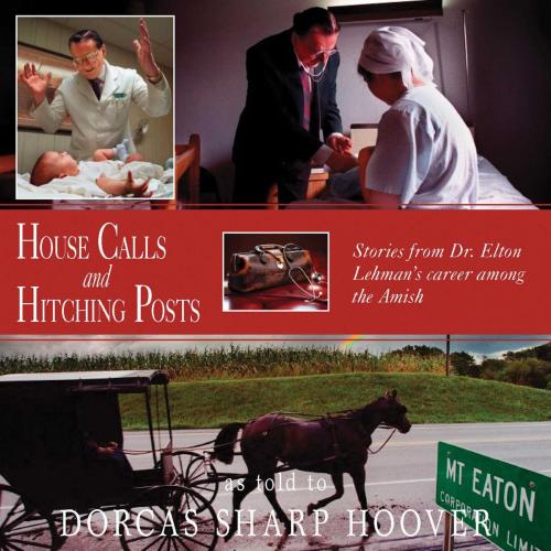 Cover of the book House Calls and Hitching Posts by Dorcas Hoover, Good Books