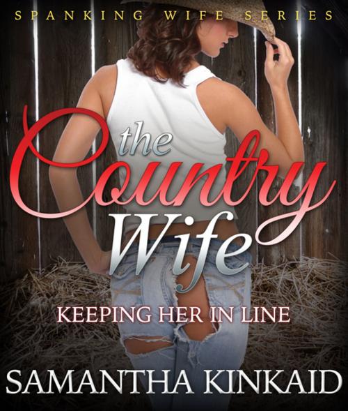 Cover of the book The Country Wife by Samantha Kinkaid, Speedy Publishing LLC