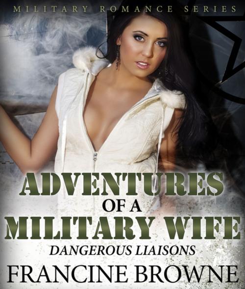 Cover of the book Adventures of a Military Wife by Francine Browne, Speedy Publishing LLC