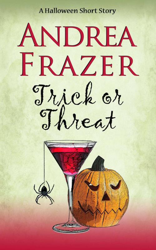 Cover of the book Trick or Threat by Andrea Frazer, Accent Press