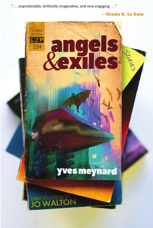 Cover of the book Angels & Exiles by Yves Meynard, ChiZine Publications