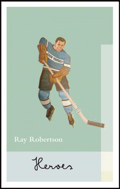 Cover of the book Heroes by Ray Robertson, Biblioasis