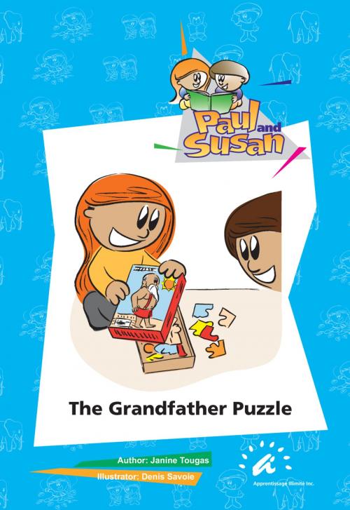 Cover of the book Grandfather Puzzle by Janine Tougas, Apprentissage Illimité inc.