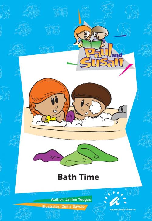 Cover of the book Bath Time by Janine Tougas, Apprentissage Illimité inc.