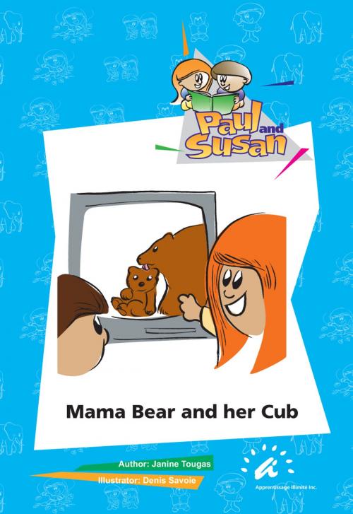 Cover of the book Mama Bear and Cub by Janine Tougas, Apprentissage Illimité inc.