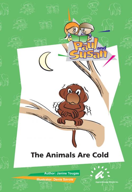 Cover of the book The Animals are Cold by Janine Tougas, Apprentissage Illimité inc.