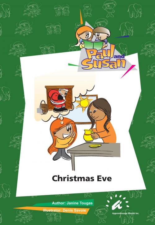 Cover of the book Christmas Eve by Janine Tougas, Apprentissage Illimité inc.