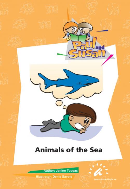 Cover of the book Animals of the Sea by Janine Tougas, Apprentissage Illimité inc.