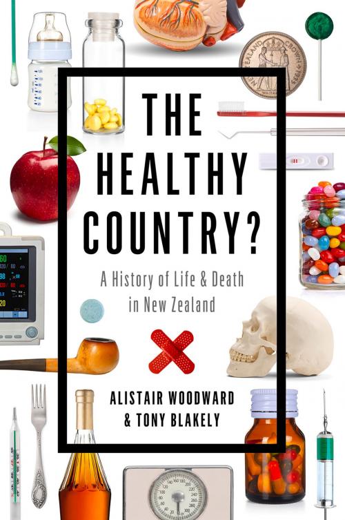 Cover of the book The Healthy Country? by Alistair Woodward, Tony Blakely, Auckland University Press