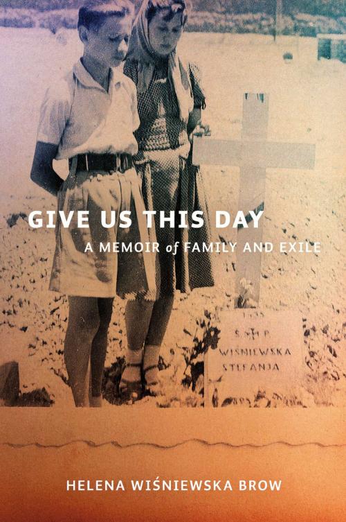 Cover of the book Give Us This Day by Helena Wisniewska Brow, Victoria University Press