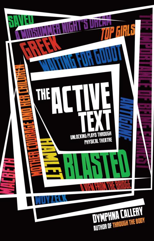 Cover of the book The Active Text by Dymphna Callery, Nick Hern Books
