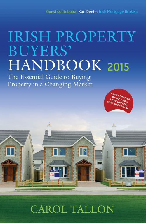 Cover of the book Irish Property Buyers' Handbook 2015 by Carol Tallon, Oak Tree Press
