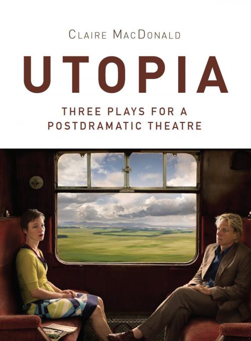 Cover of the book Utopia by Claire MacDonald, Intellect Books Ltd