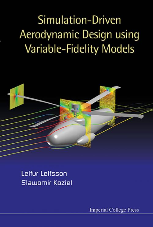 Cover of the book Simulation-Driven Aerodynamic Design Using Variable-Fidelity Models by Leifur Leifsson, Slawomir Koziel, World Scientific Publishing Company