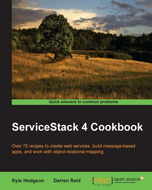 Cover of the book ServiceStack 4 Cookbook by Kyle Hodgson, Darren Reid, Packt Publishing