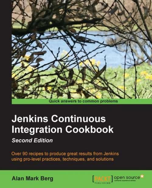 Cover of the book Jenkins Continuous Integration Cookbook - Second Edition by Alan Mark Berg, Packt Publishing
